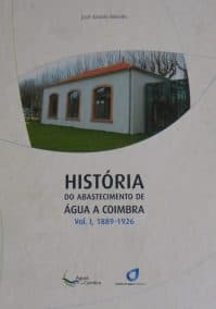 História do Abastecimento de Água a Coimbra, Vol. II: 1927-2007