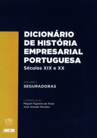 Dicionário de História Empresarial Portuguesa, Séculos XIX e XX, vol. II – Seguradoras